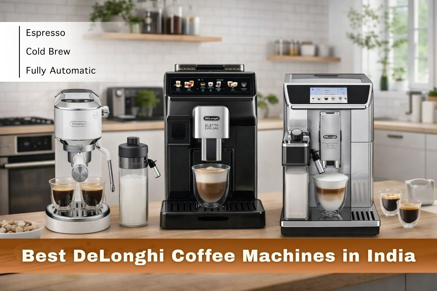 Best DeLonghi Coffee Machines in India | Premium Picks by Latteholic